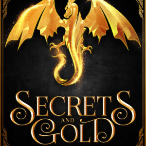 Secrets and Gold